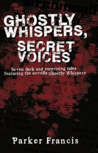 Cover of 'Ghostly Whispers, Secret Voices' by Parker Francis