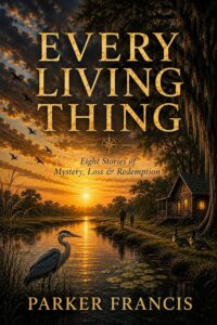 Cover of 'Every Living Thing' by Parker Francis